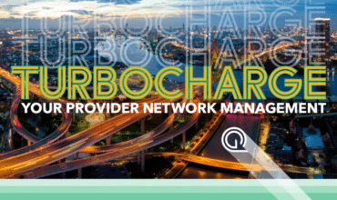 Turbocharge Your Provider Network Management Process