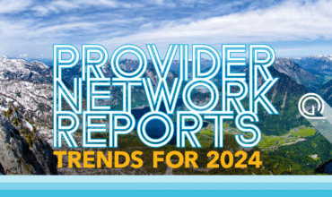 Provider Network Reporting Trends for 2024 by Quest Analytics