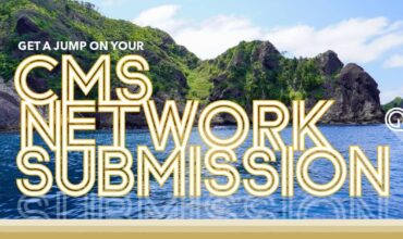 Get A Jump On Your CMS Medicare Advantage Network Submission: Best Practices