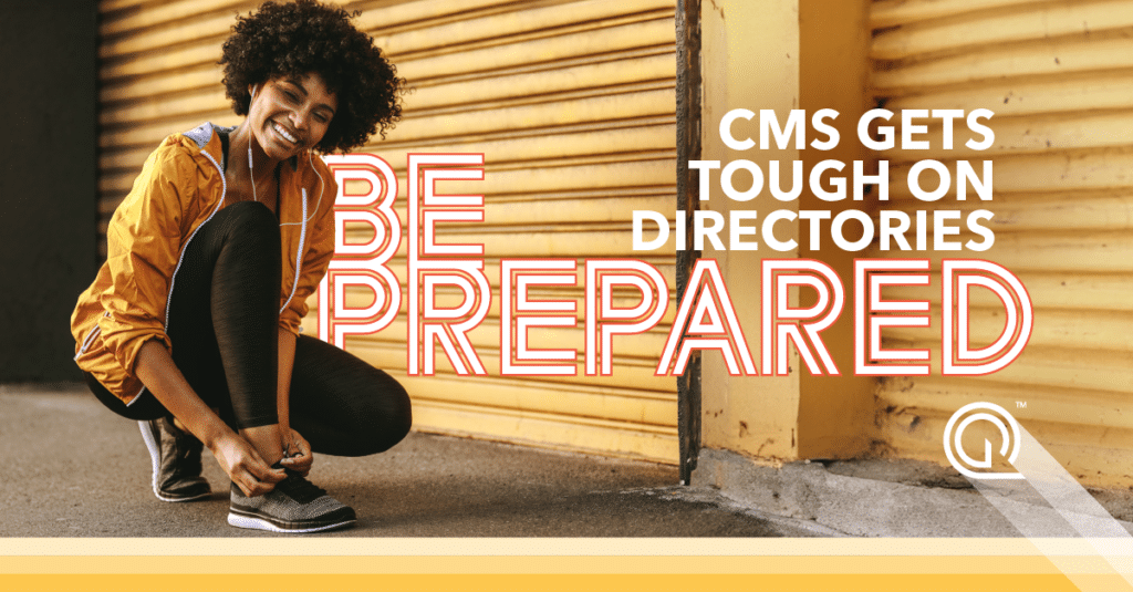 CMS Gets Tough on Provider Directories MAOs Be Prepared