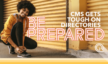 CMS Gets Tough on Provider Directories MAOs Be Prepared