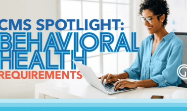 CMS Spotlight Behavioral Health Specialty Requirements