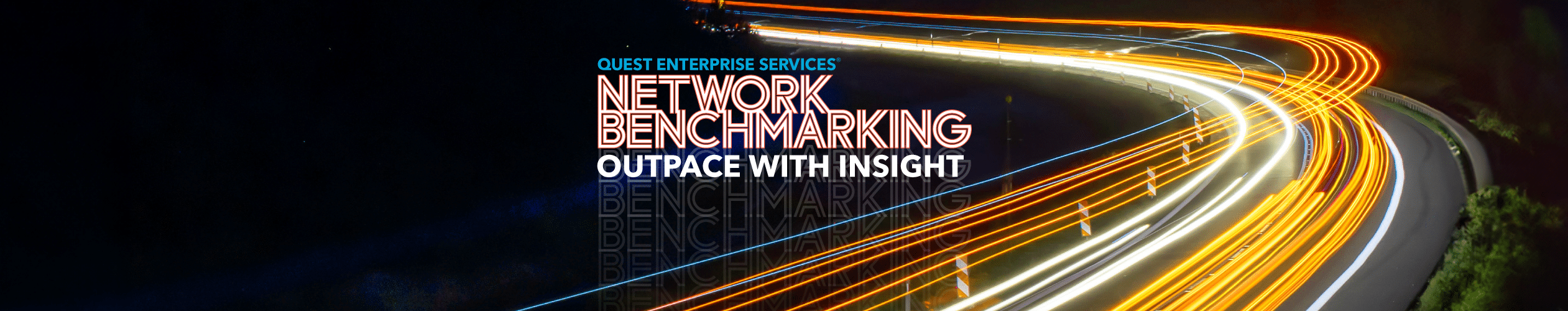 uest Enterprise Services Network Benchmarking. Learn More. 