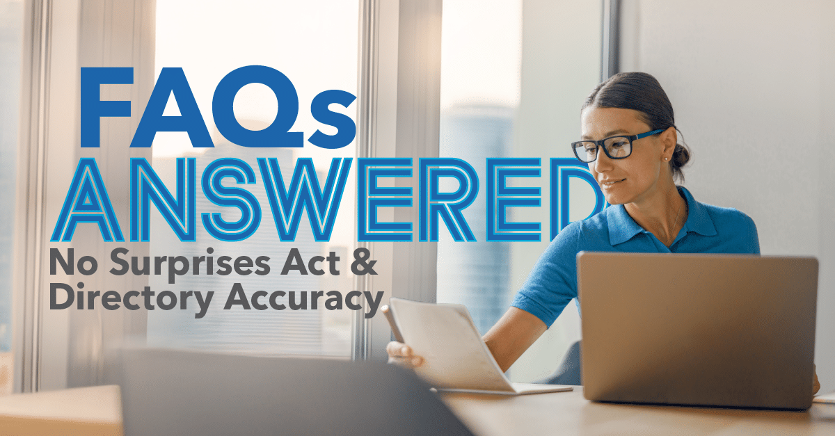 No Surprises Act & Provider Directory Accuracy FAQs Answered